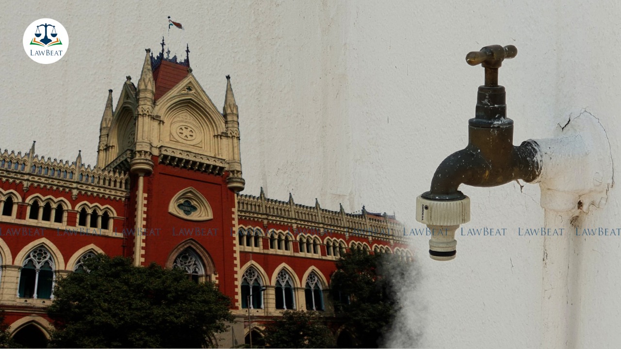 “Right to water.. sine qua non to right to live”, Calcutta High Court on Bengal municipalitys lack of infrastructure for water supply